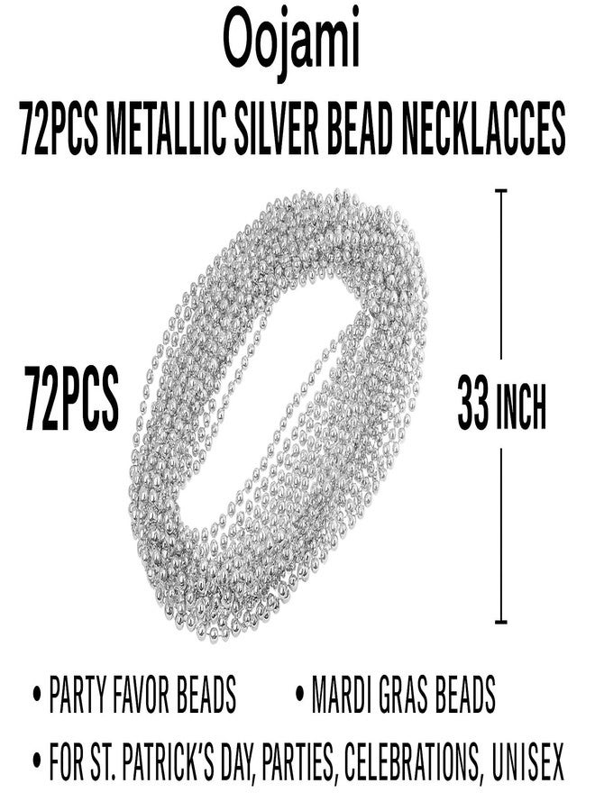 Oojami 72pcs Metallic Silver Bead Necklaces, 33 inch, Party Favor Beads, Mardi Gras Beads for St. Patrick's Day, Parties, Celebrations, Unisex - Image 2