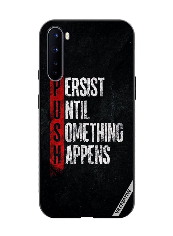 VR CREATIVE Protective Case Cover For OnePlus Nord Persist Until Something Happens Design Multicolour - Image 1