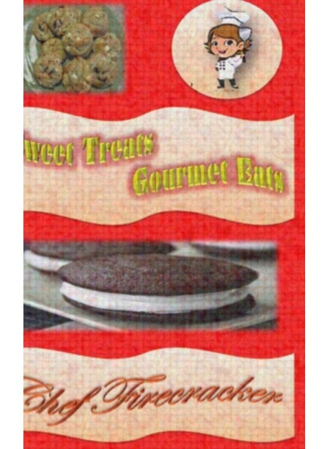 Sweet Treats Gourmet Eats - Hardback