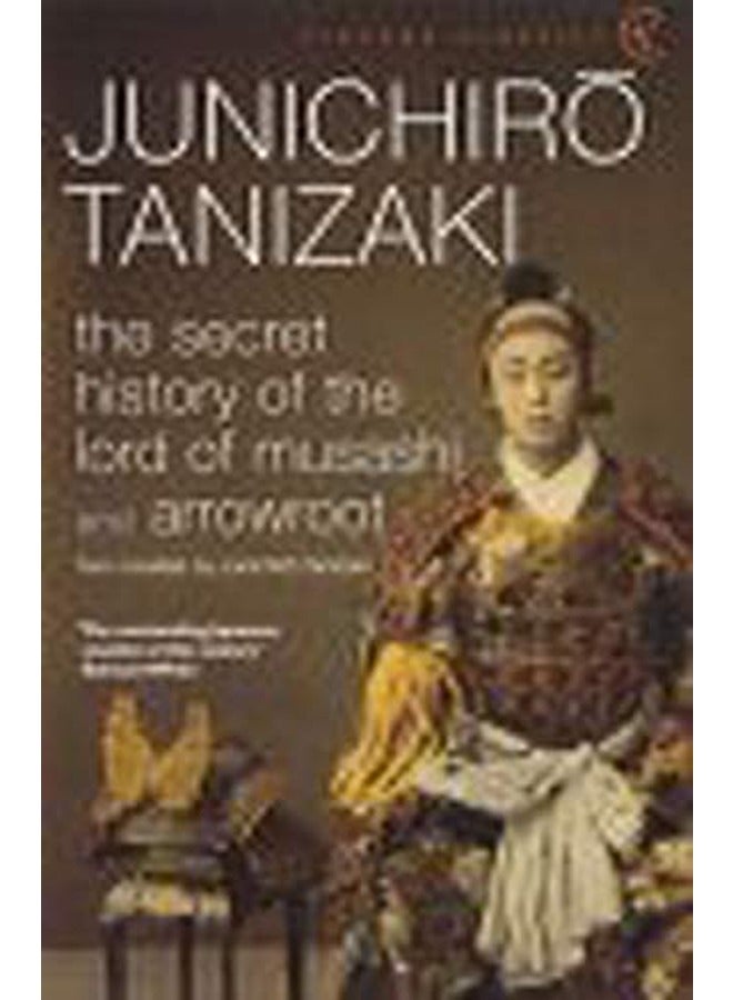The Secret History of the Lord of Musashi (Vintage Classics)