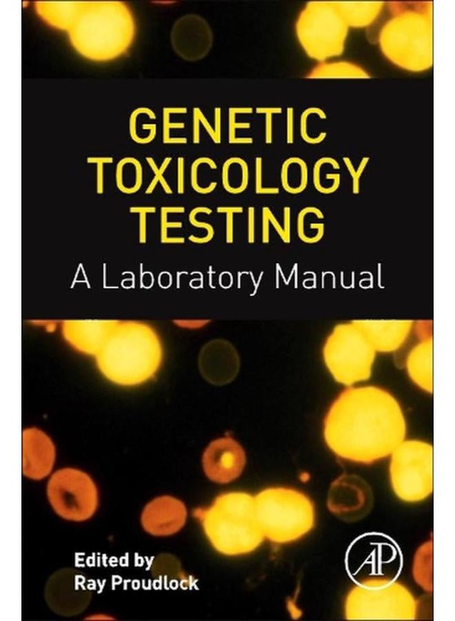 Genetic Toxicology Testing  A Laboratory Manual  Ed   1 