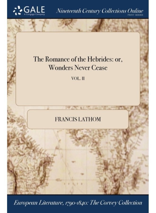The Romance of the Hebrides or Wonders Never Cease VOL II - Paperback