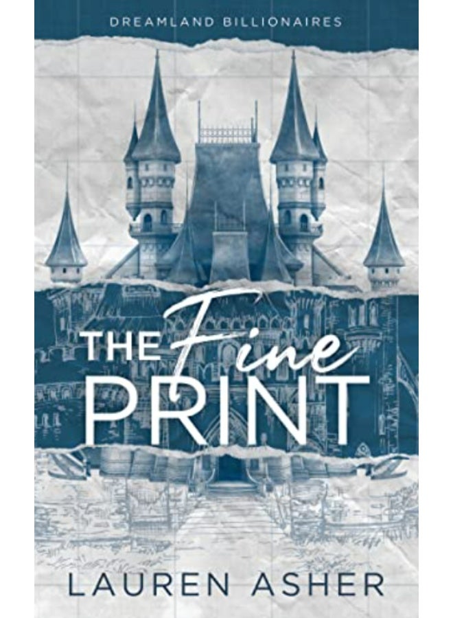 The Fine Print (Dreamland Billionaires, #1) by Lauren Asher