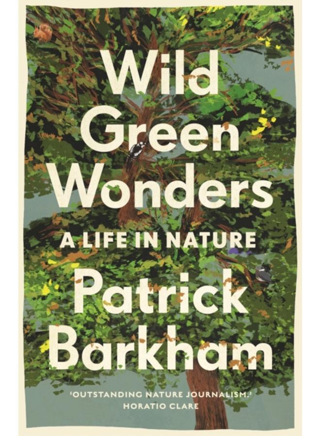 Wild Green Wonders : A Life in Nature 