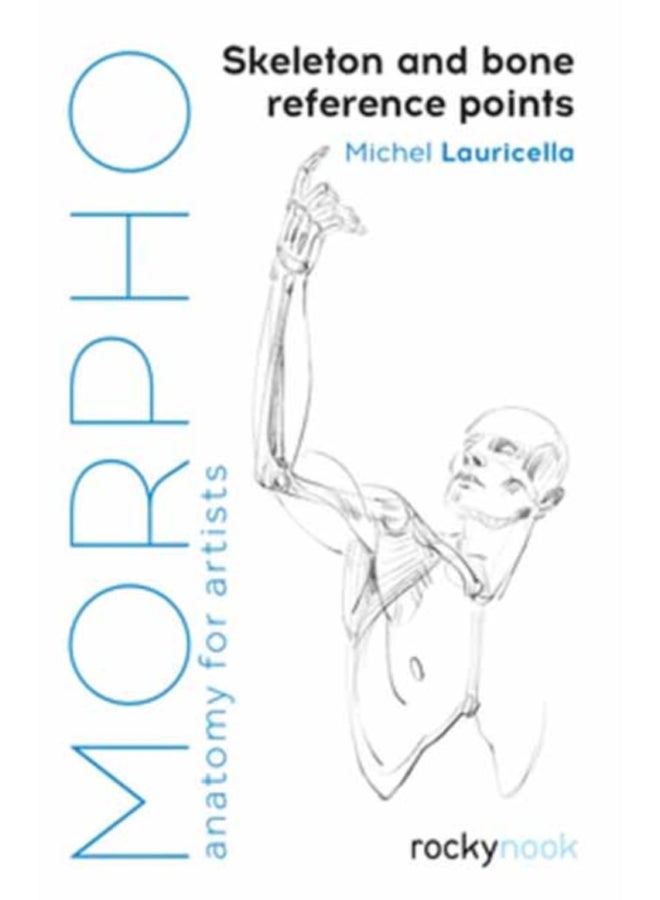Morpho: Skeleton and Bone Reference Points : Anatomy for Artists