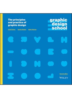 Graphic Design School: The Principles and Practice of Graphic Design 