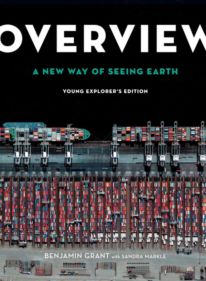 Overview, Young Explorer's Edition : A New Way of Seeing Earth 