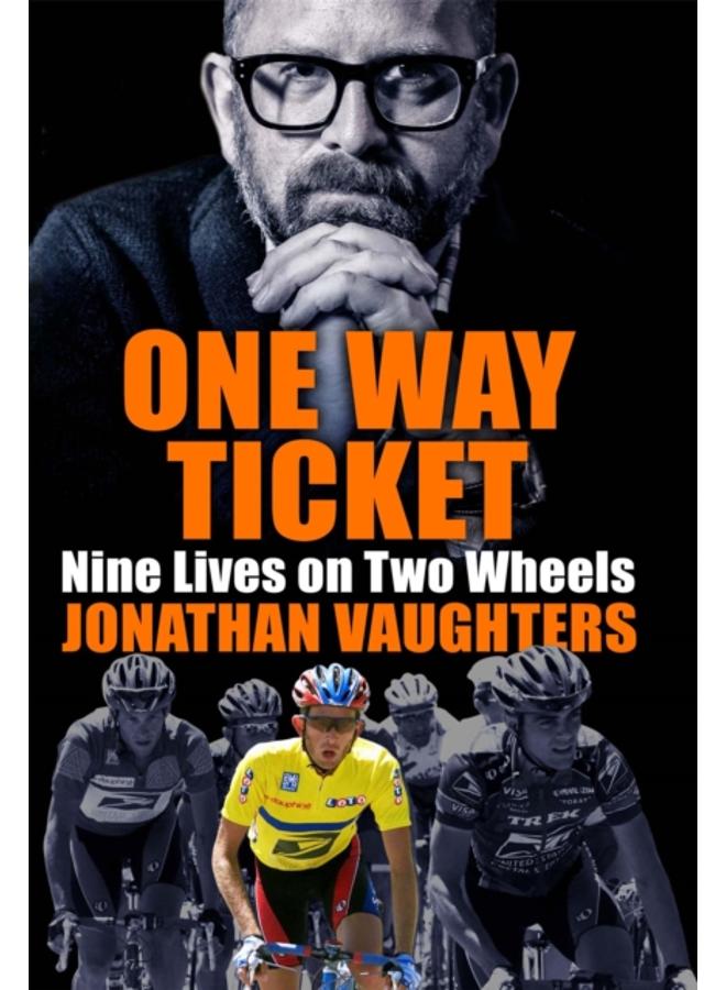 One Way Ticket : Nine Lives on Two Wheels 