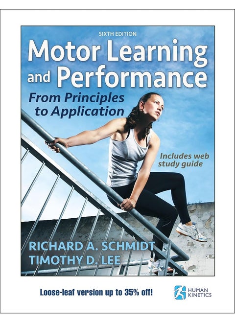 Motor Learning and Performance 6th Edition With Web Study Guide-Loose-Leaf Edition: From Principles to Application