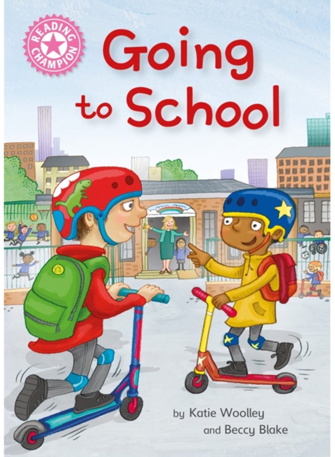 Reading Champion: Going to School : Independent Reading Non-Fiction Pink 1a 