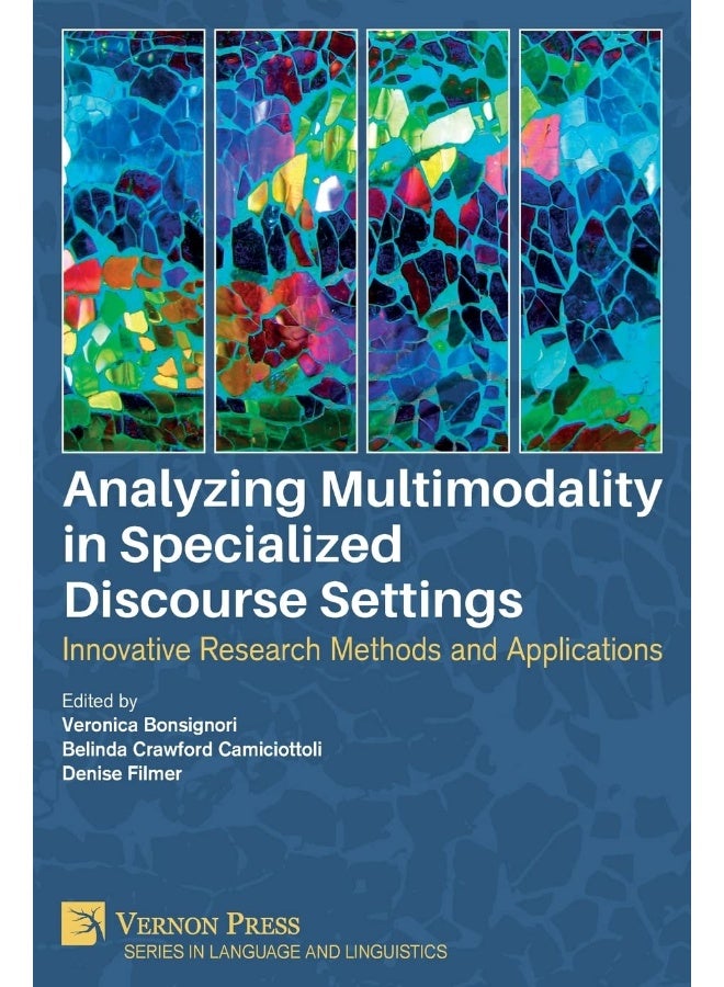 Analyzing Multimodality in Specialized Discourse Settings: Innovative Research Methods and Applications - Image 1