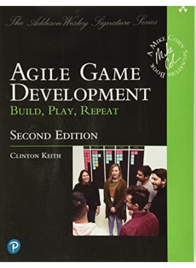 Agile Game Development : Build, Play, Repeat