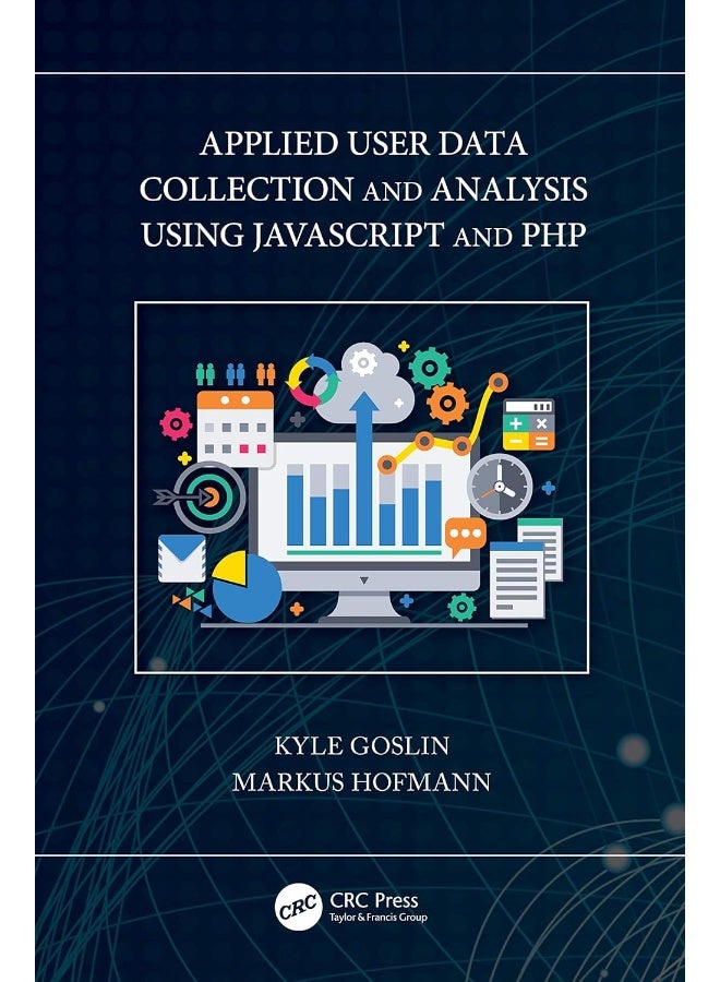 Applied User Data Collection and Analysis Using JavaScript and PHP 
