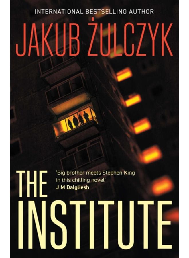 The Institute : From the bestselling author of Blinded by the Lights 