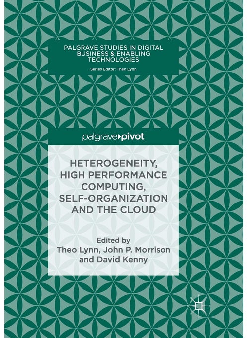 Heterogeneity, High Performance Computing, Self-Organization and the Cloud