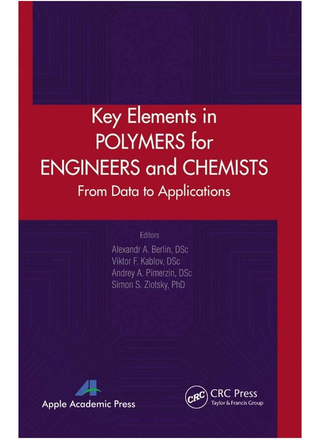 Key Elements in Polymers for Engineers and Chemists: From Data to Applications 