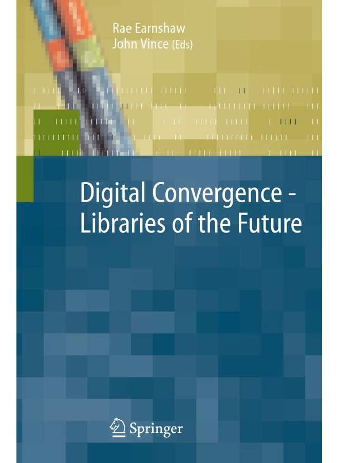 Digital Convergence - Libraries of the Future