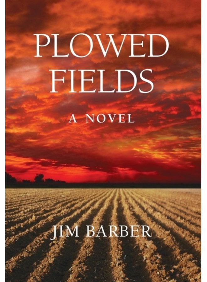 Plowed Fields - Hardback