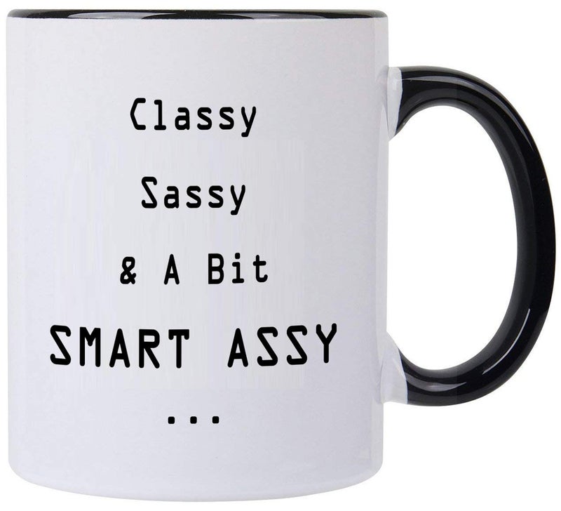 Funny Women Gifts Classy Sassy And A Bit Smart Assy 11 OZ Coffee Mugs Inspirational gifts and sarcasmUnique Birthday Gift or Present idea For Women