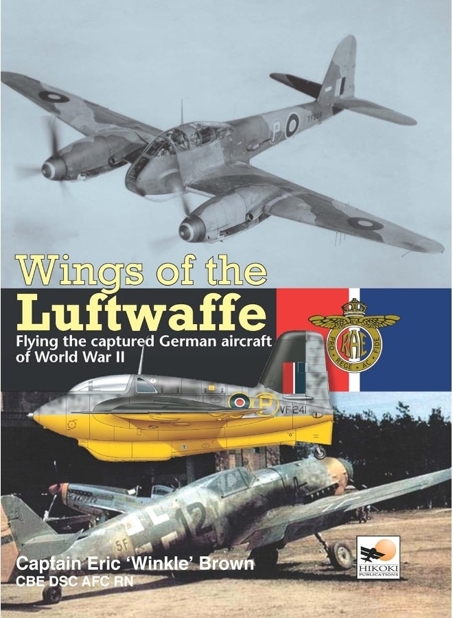 Wings Of The Luftwaffe: Flying the Captured German Aircraft of World War II - Image 1