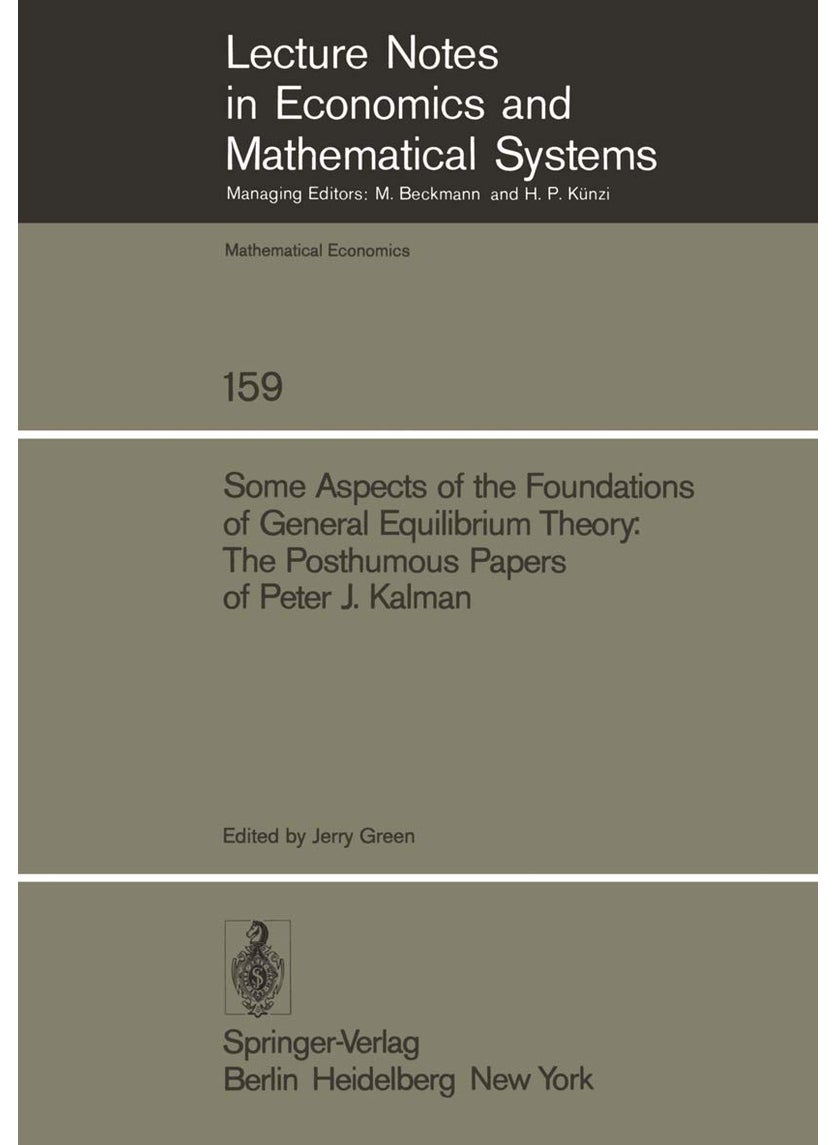 Some Aspects of the Foundations of General Equilibrium Theory: The Posthumous Papers of Peter J. Kalman 