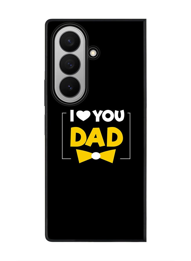 Stylizedd For Samsung Galaxy Z Fold7 Case,Slim fit Camera Protection, Shockproof Thin Phone cover  - I Loveyou Dad