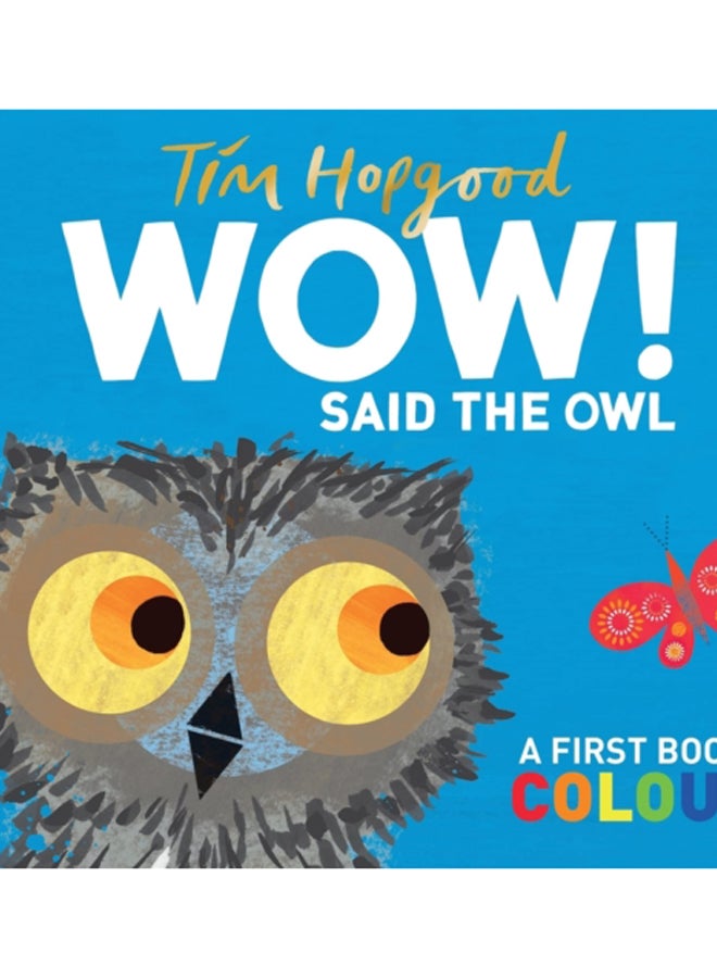 WOW! Said the Owl : A First Book of Colours 