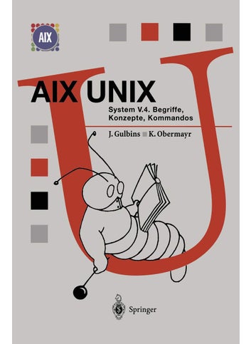 AIX UNIX System V.4: Begriffe, Konzepte, Kommandos - pzsku/ZB8C01D663AD843037D0BZ/45/1749123103/5c00e902-c9e6-4a8a-97a7-6f7acb5f2be0