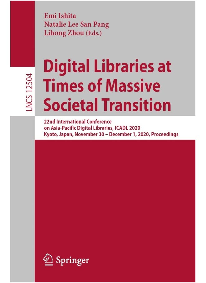 Digital Libraries at Times of Massive Societal Transition: 22nd International Conference on Asia-Pacific Digital Libraries, ICADL 2020, Kyoto, Japan, November 30 - December 1, 2020, Proceedings 