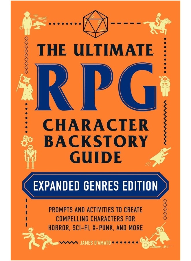The Ultimate RPG Character Backstory Guide: Expanded Genres Edition: Prompts and Activities to Create Compelling Characters for Horror, Sci-Fi, X-Punk, and More  - Image 1