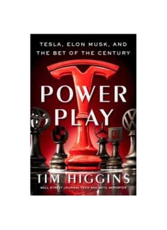 Power Play Tesla Elon Musk and the Bet of the Century 