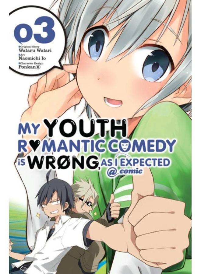My Youth Romantic Comedy Is Wrong, As I Expected @ comic, Vol. 3 (manga)