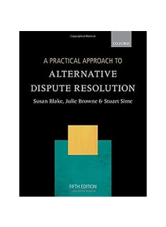Oxford University Press A Practical Approach to Alternative Dispute Resolution 