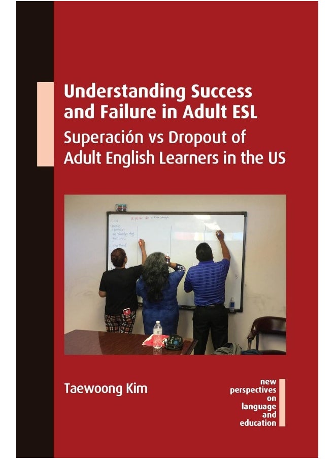 Understanding Success and Failure in Adult ESL: SuperaciÃ³n vs Dropout of Adult English Learners in the US 