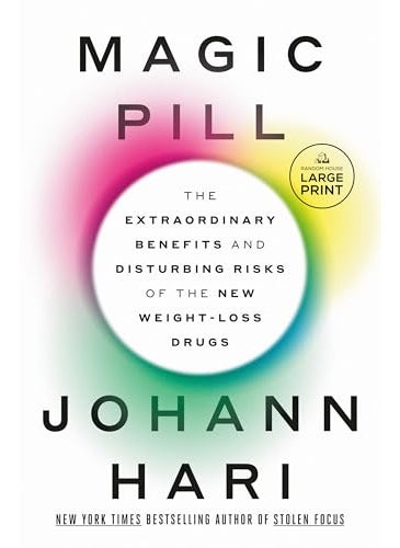 Magic Pill The Extraordinary Benefits And Disturbing Risks Of The New Weightloss Drugs 