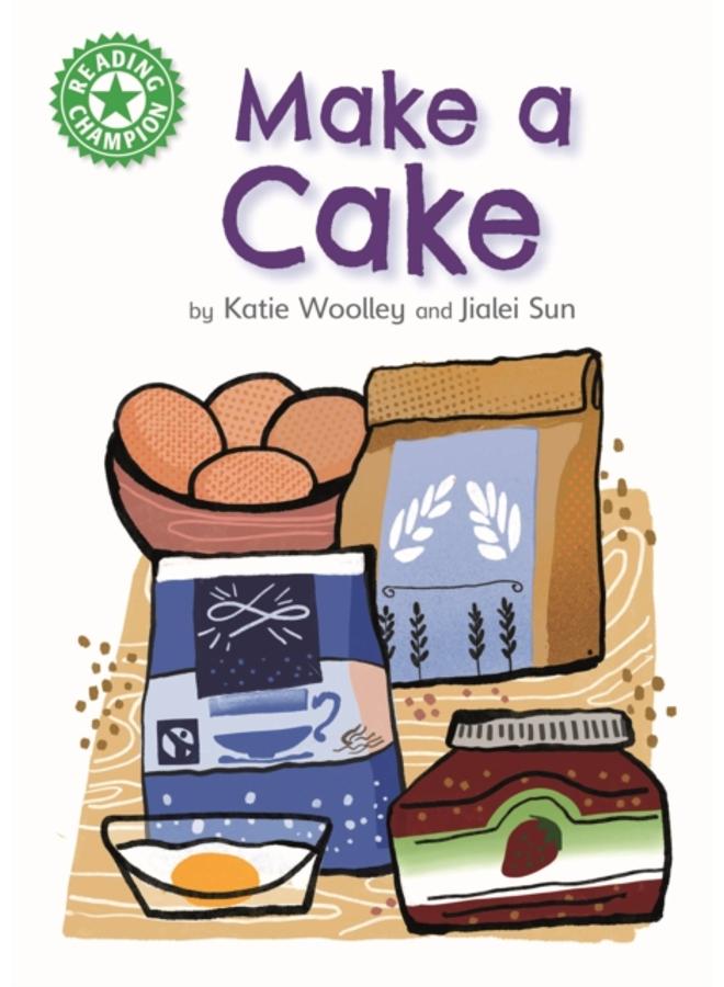 Reading Champion: Make a Cake : Independent Reading Green 5 Non-fiction 