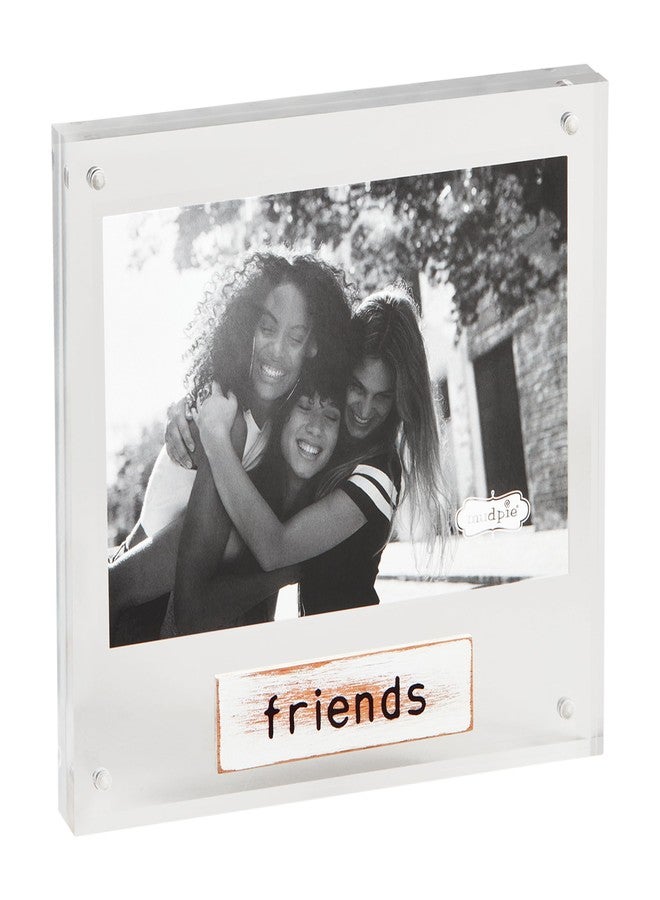 Mud Pie Acrylic Plaque Friends Frame; 6 1/2" X 7"