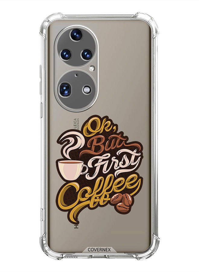 Covernex Shockproof Protective Case Cover For Huawei P50 Pro Ok, but first coffee - Image 1