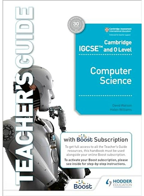 Cambridge IGCSE and O Level Computer Science Teacher's Guide with Boost Subscription