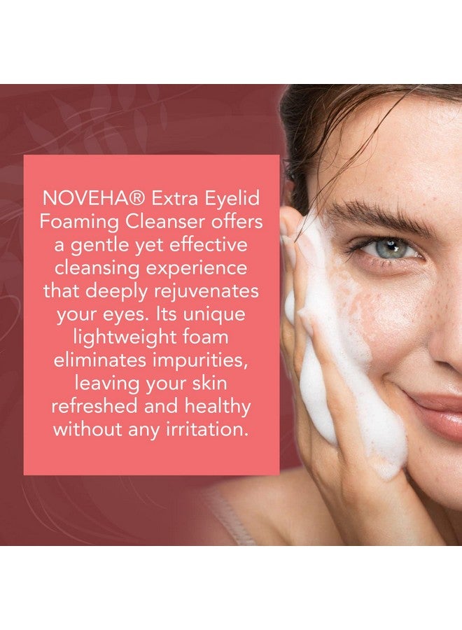 NOVEHA Extra Nove Eyelid Foaming Cleanser Daily Skincare For Eyelashes & Lids Eye Irritations Stye Eyes Skin Dryness Moisturize With Organic Ingredients For All Skin Types 3.38 Oz - Image 4