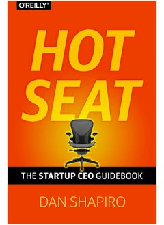 Hot Seat: The Startup CEO Handbook