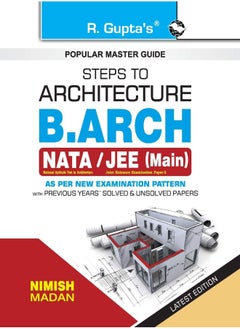 Steps to Architecture: B.Arch (NATA/JEE-Main) Exam Guide 