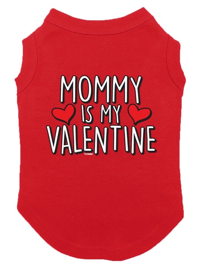 Tcombo Mommy is My Valentine Dog Shirt (Red, Medium) - Image 1
