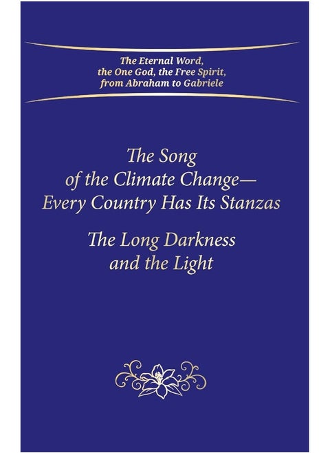 The Song of the Climate Change - Every Country Has Its Stanzas: The Long Darkness and the Light