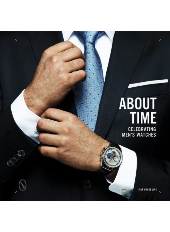 About Time Celebrating Men s Watches - Hardback