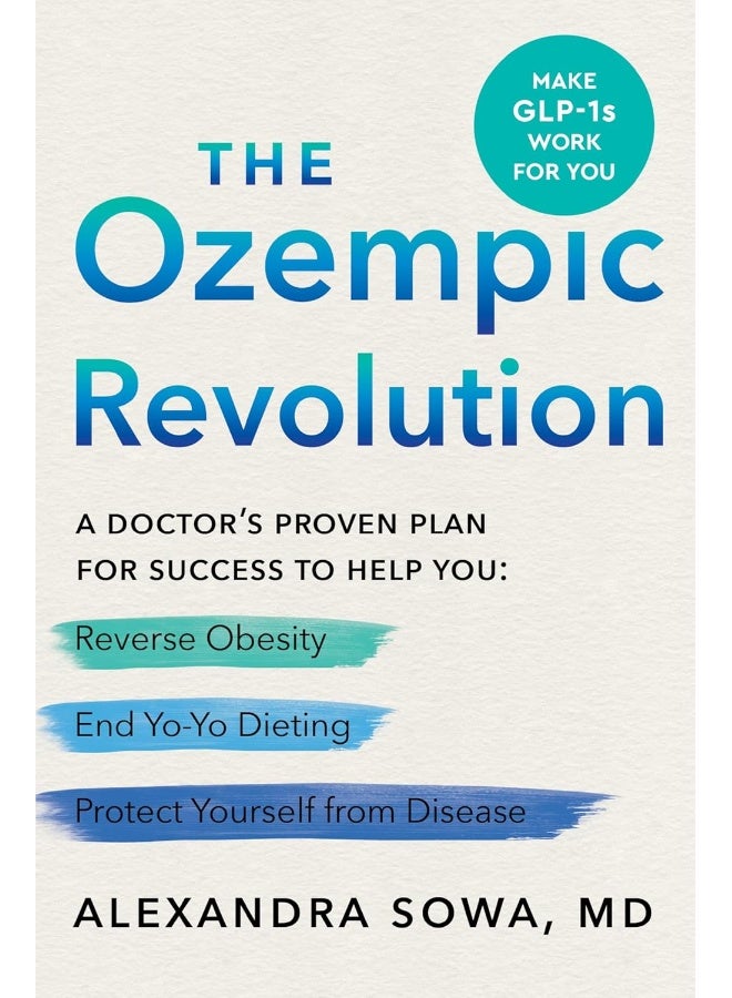 The Ozempic Revolution: A Doctor's Proven Plan for Success to Help You Reverse Obesity, End Yo-Yo Dieting, and Protect Yourself from Disease  - Image 1