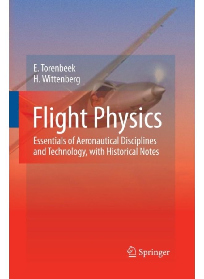 Flight Physics : Essentials Of Aeronautical Disciplines And Technology, With Historical Notes - Paperback