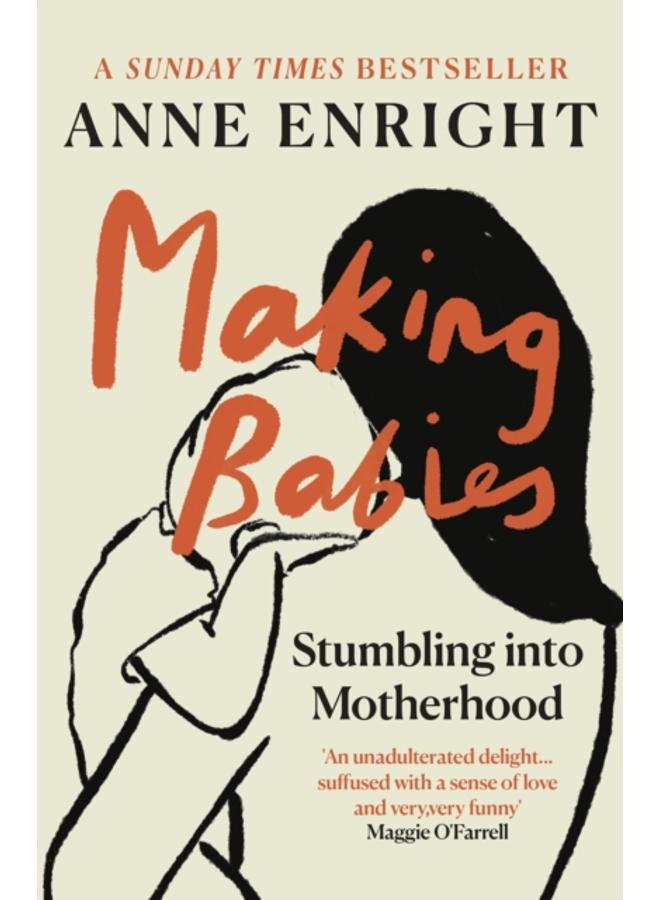 Making Babies : the Sunday Times bestselling memoir of stumbling into motherhood
