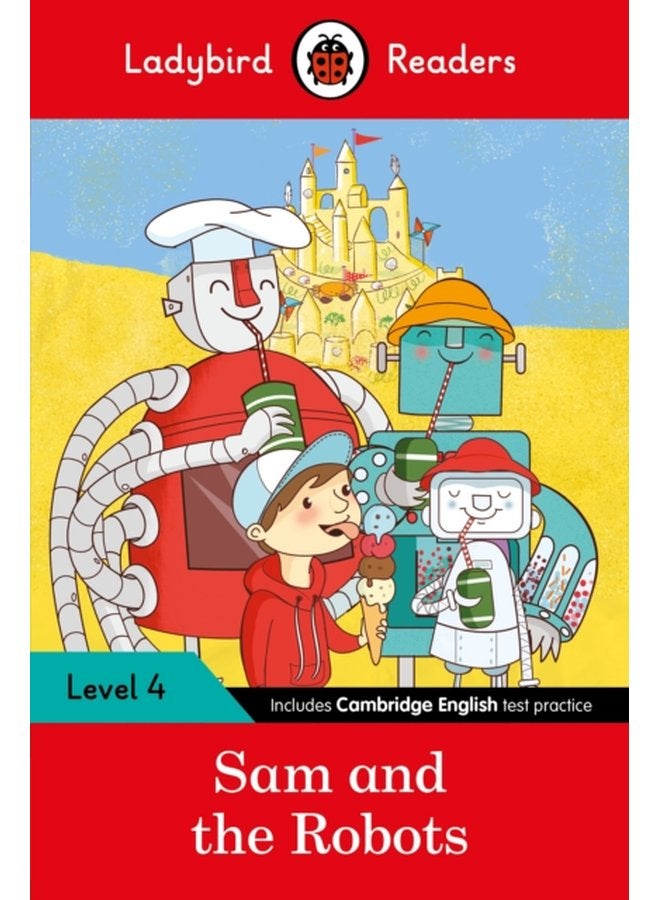 Ladybird Readers Level 4 Sam and the Robots ELT Graded Reader - Paperback