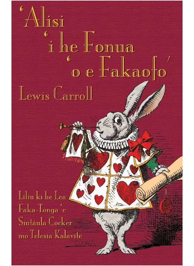 Alisi 'i he Fonua 'o e Fakaofo: Alice's Adventures in Wonderland in Tongan 